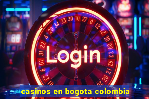 casinos en bogota colombia